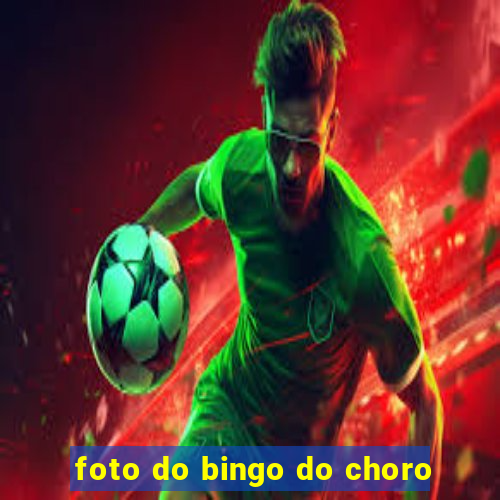 foto do bingo do choro